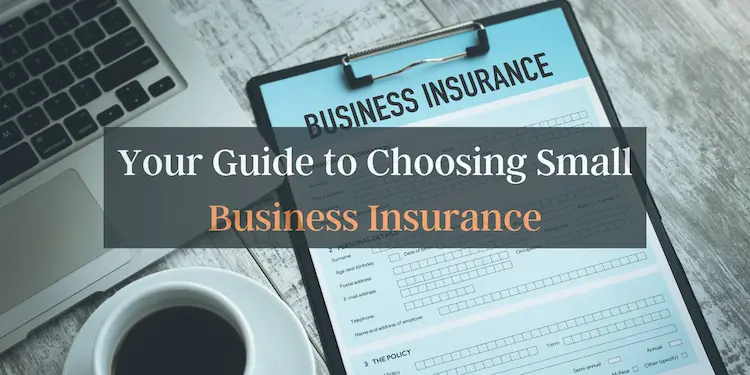 10 Mistakes to Avoid When Choosing Business Insurance for Small Business